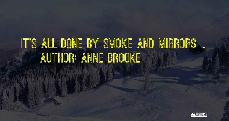 Smoke And Mirrors Quotes By Anne Brooke