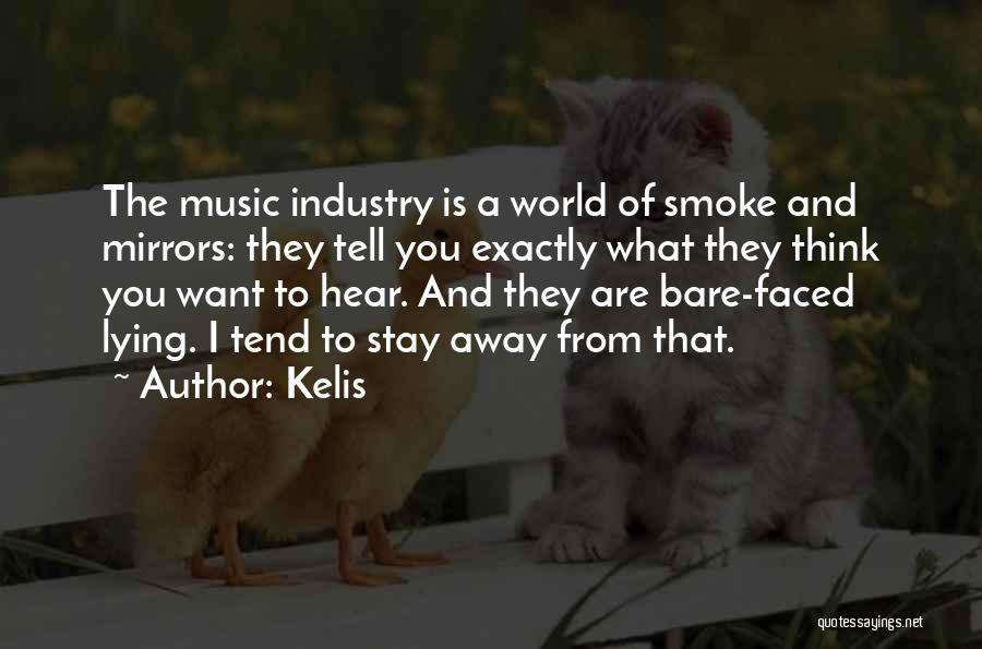 Smoke And Mirrors Quotes By Kelis
