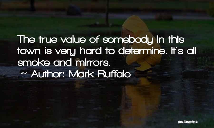 Smoke And Mirrors Quotes By Mark Ruffalo