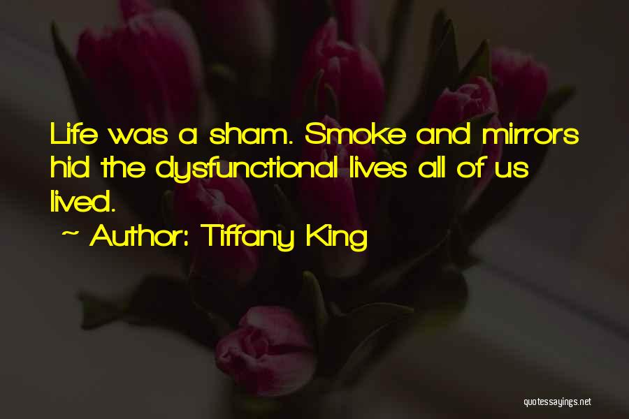 Smoke And Mirrors Quotes By Tiffany King