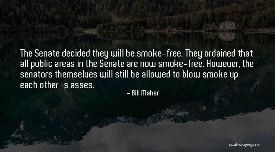 Smoke Free Quotes By Bill Maher