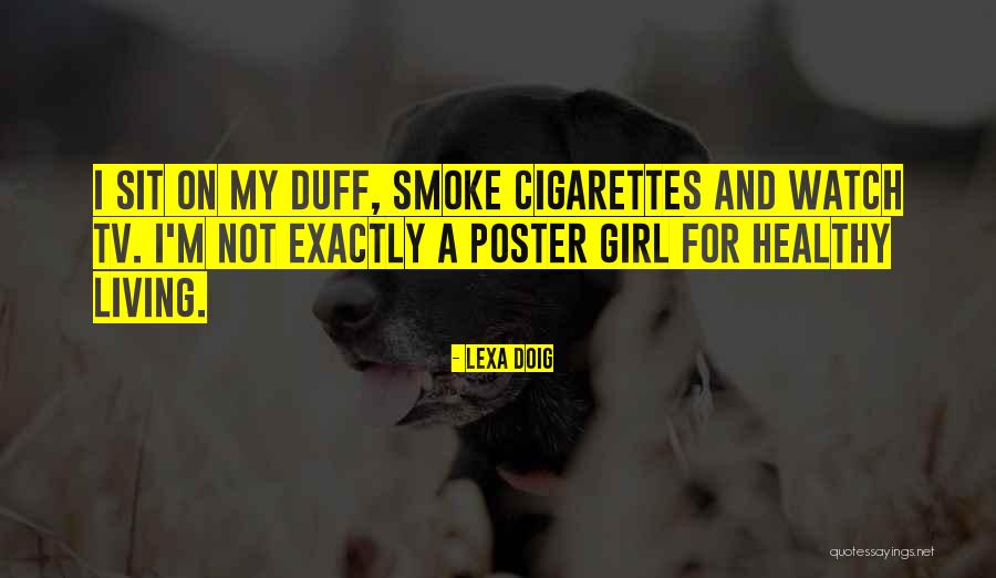 Smoke Girl Quotes By Lexa Doig Smoke Girl Quotes By Lexa Doig