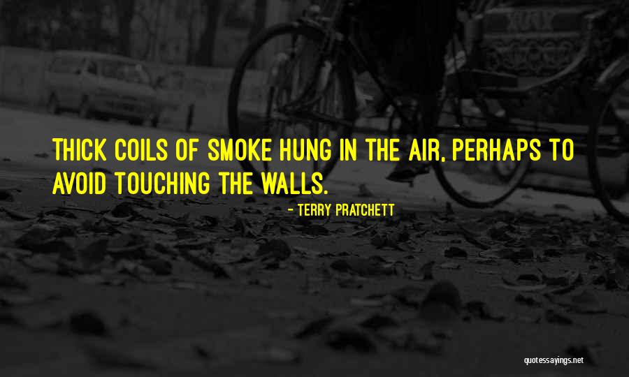 Smoke In The Air Quotes By Terry Pratchett Smoke In The Air Quotes By Terry Pratchett