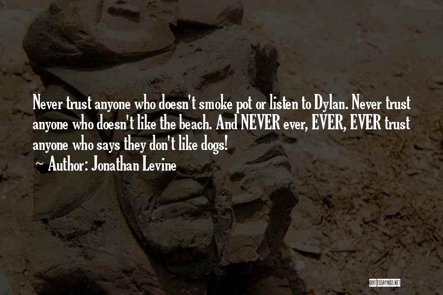 Smoke Like Quotes By Jonathan Levine