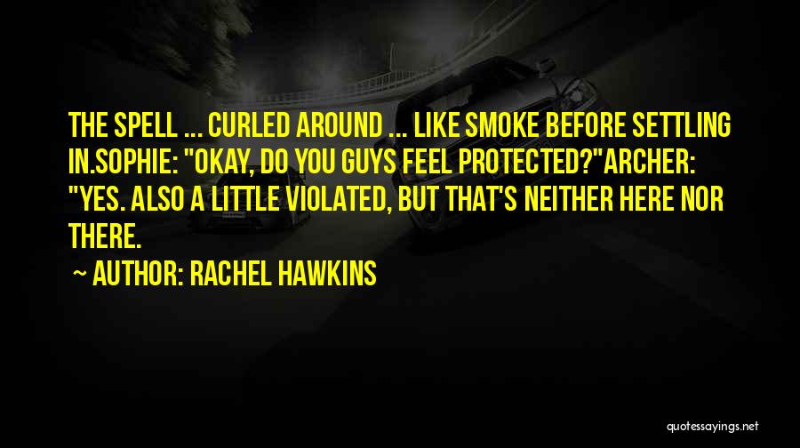 Smoke Like Quotes By Rachel Hawkins
