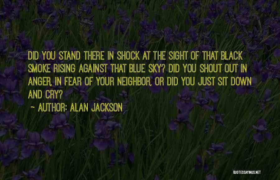 Smoke Out Quotes By Alan Jackson