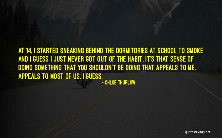 Smoke Out Quotes By Chloe Thurlow Smoke Out Quotes By Chloe Thurlow