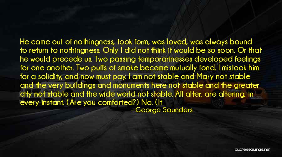 Smoke Out Quotes By George Saunders Smoke Out Quotes By George Saunders