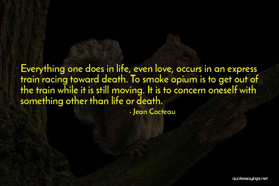 Smoke Out Quotes By Jean Cocteau