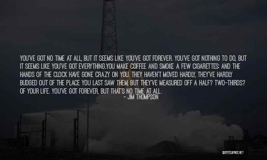 Smoke Out Quotes By Jim Thompson Smoke Out Quotes By Jim Thompson