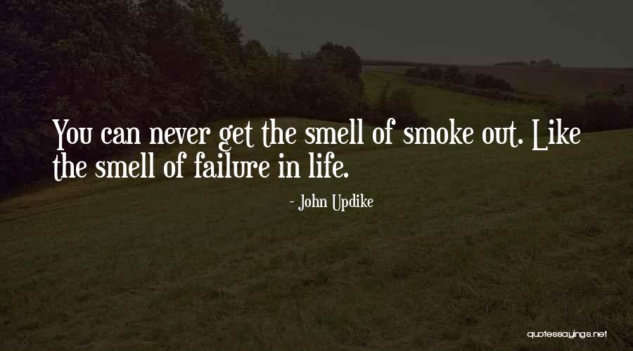 Smoke Out Quotes By John Updike