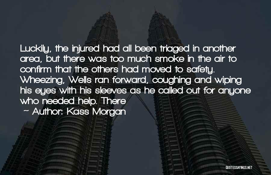 Smoke Out Quotes By Kass Morgan