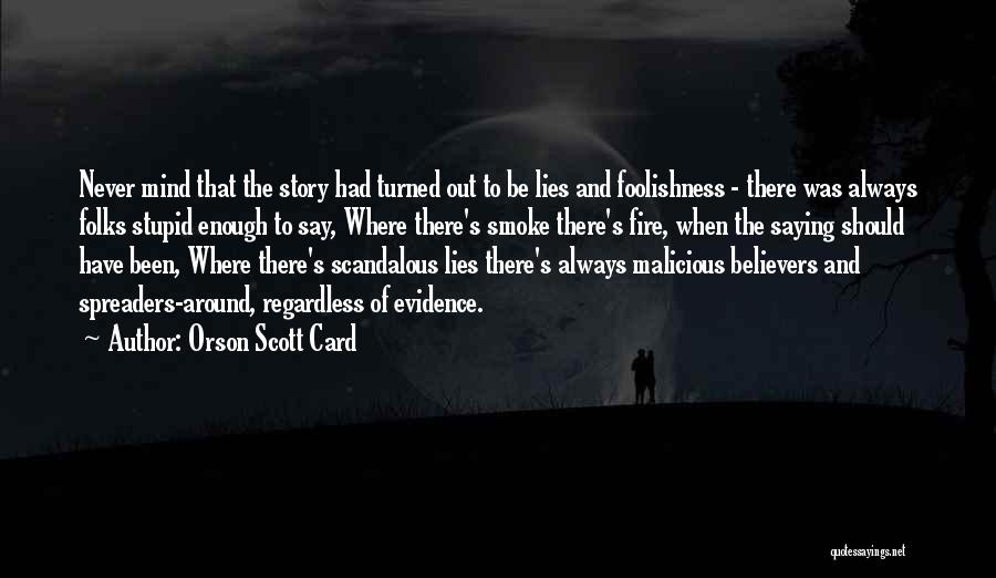 Smoke Out Quotes By Orson Scott Card