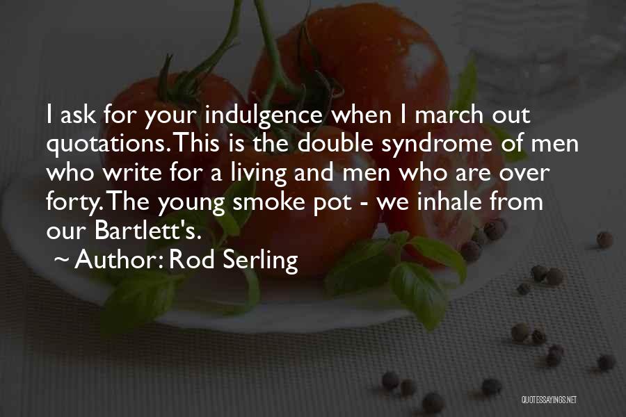 Smoke Out Quotes By Rod Serling