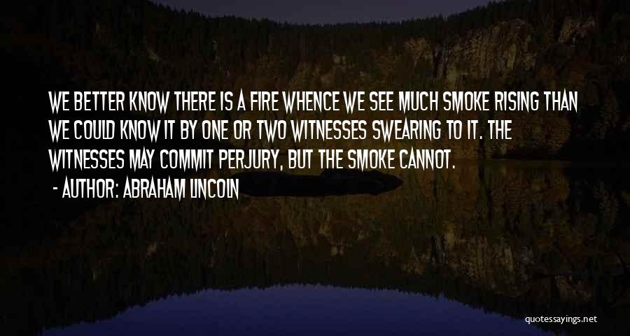 Smoke Quotes By Abraham Lincoln