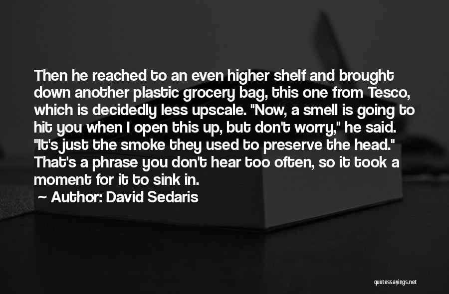 Smoke Quotes By David Sedaris