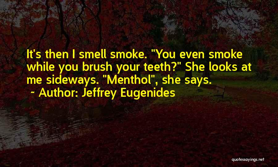 Smoke Quotes By Jeffrey Eugenides