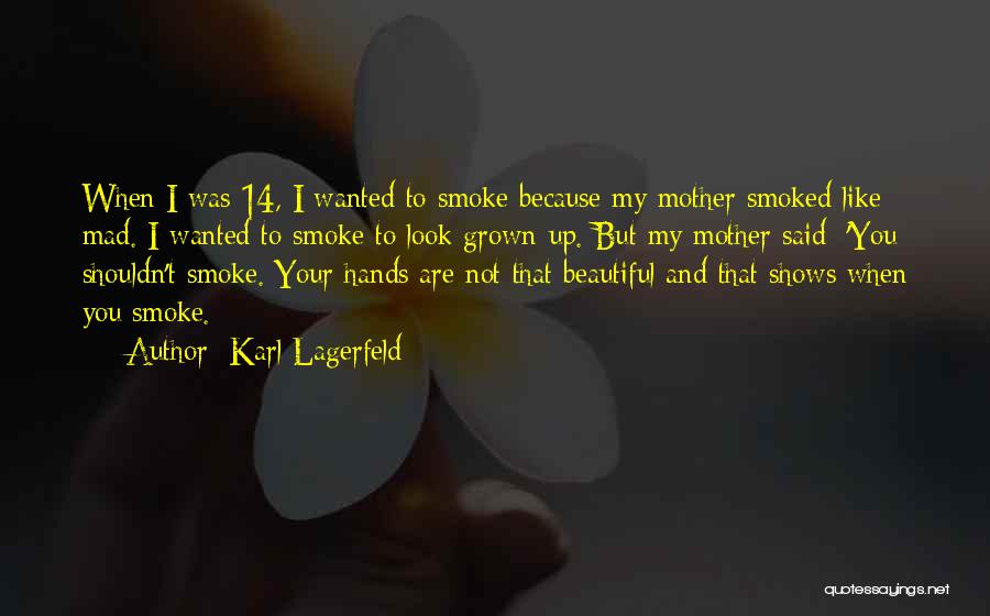 Smoke Quotes By Karl Lagerfeld