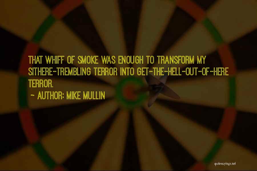 Smoke Quotes By Mike Mullin