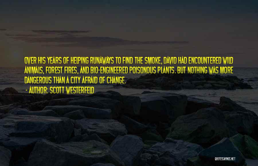 Smoke Quotes By Scott Westerfeld Smoke Quotes By Scott Westerfeld