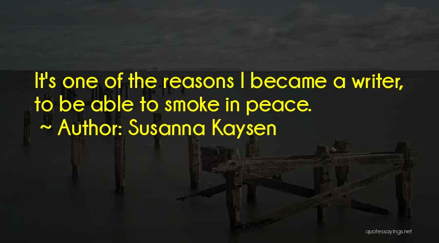 Smoke Quotes By Susanna Kaysen