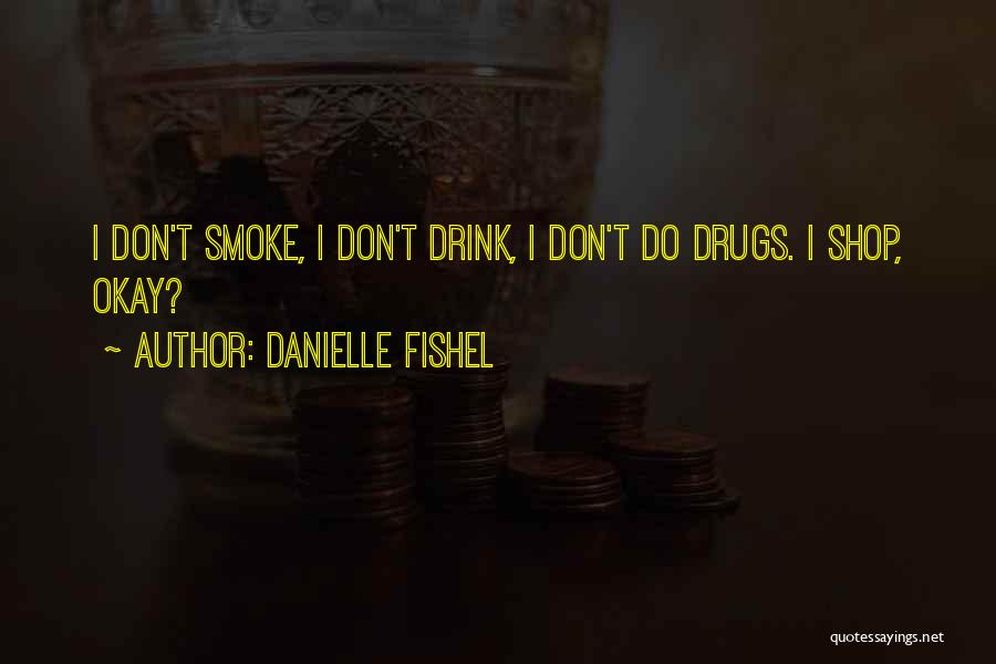 Smoke Shop Quotes By Danielle Fishel