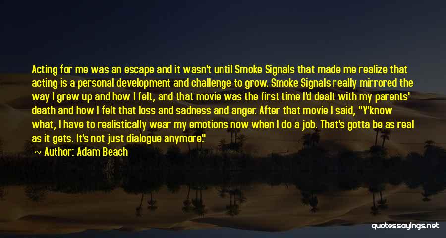 Smoke Signals Quotes By Adam Beach