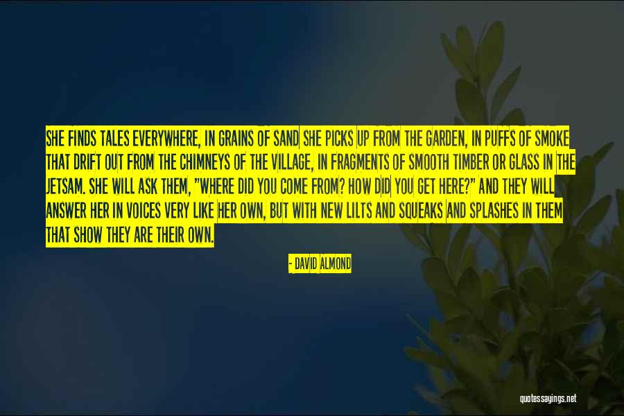 Smoke Up Quotes By David Almond Smoke Up Quotes By David Almond