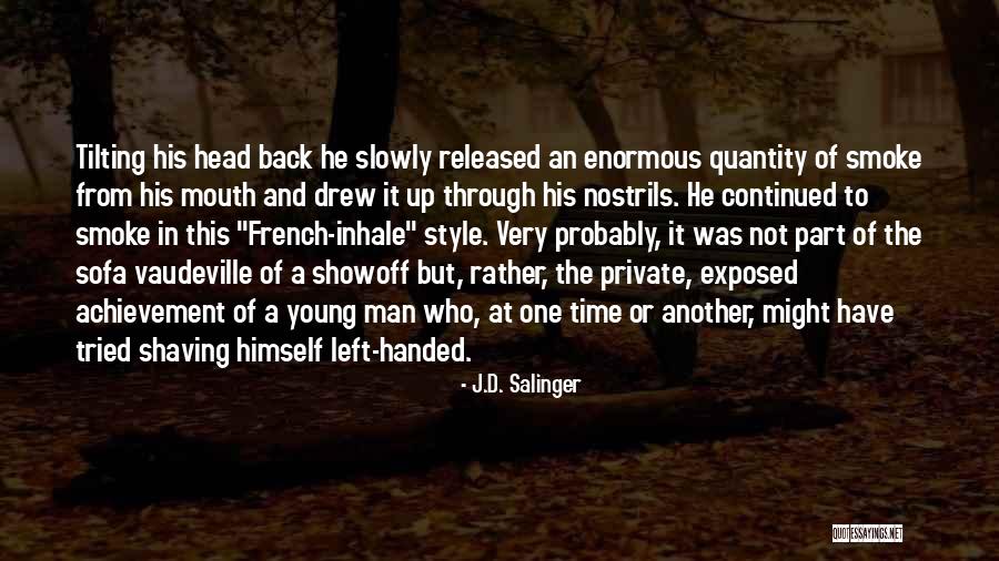 Smoke Up Quotes By J.D. Salinger Smoke Up Quotes By J.D. Salinger