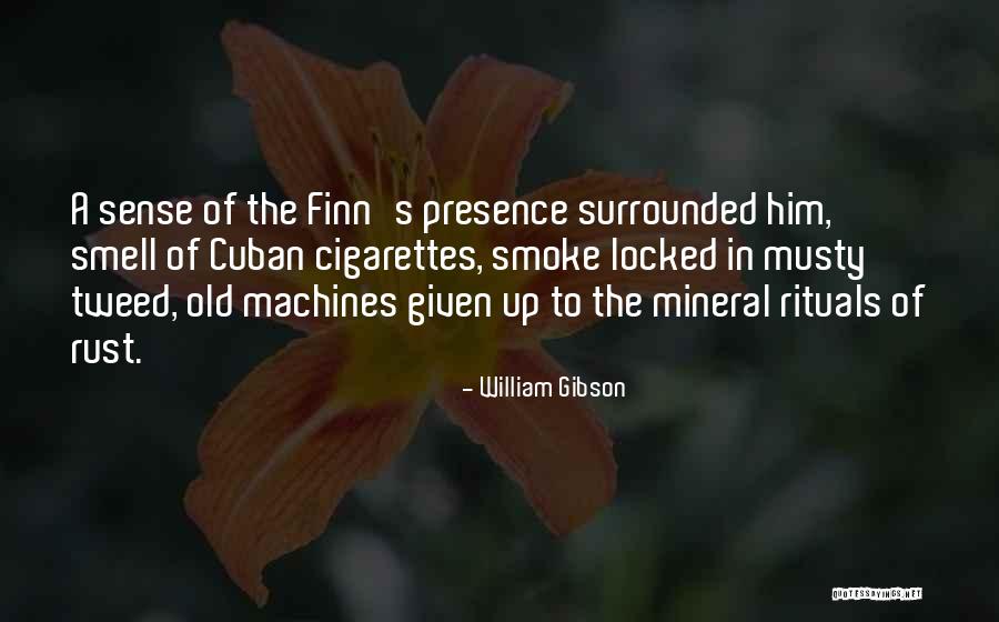 Smoke Up Quotes By William Gibson Smoke Up Quotes By William Gibson