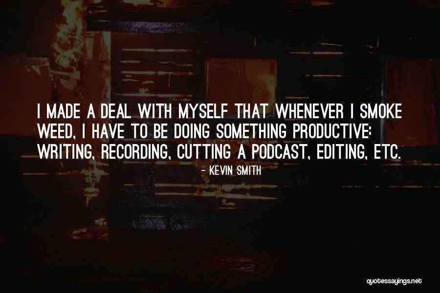 Smoke Weed Quotes By Kevin Smith Smoke Weed Quotes By Kevin Smith