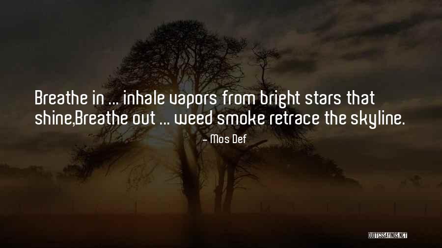Smoke Weed Quotes By Mos Def Smoke Weed Quotes By Mos Def