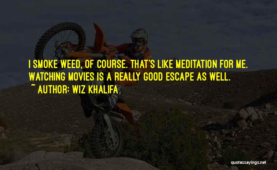 Smoke Weed Quotes By Wiz Khalifa