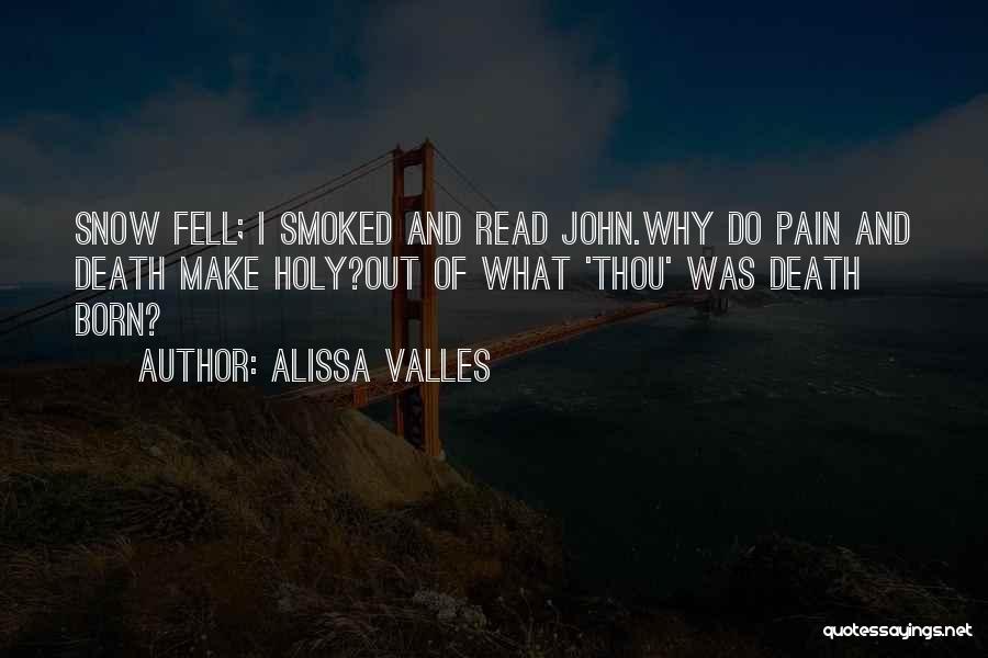 Smoked Out Quotes By Alissa Valles