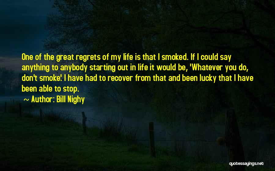 Smoked Out Quotes By Bill Nighy