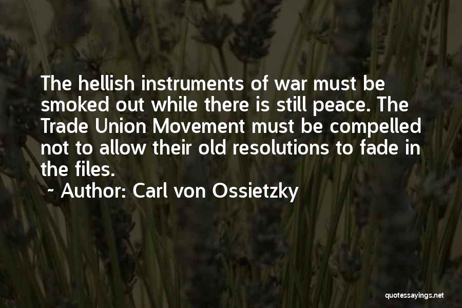 Smoked Out Quotes By Carl Von Ossietzky