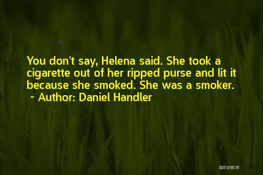 Smoked Out Quotes By Daniel Handler
