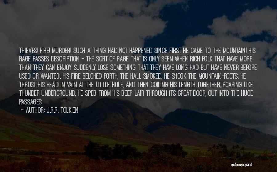 Smoked Out Quotes By J.R.R. Tolkien