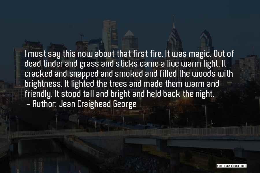 Smoked Out Quotes By Jean Craighead George