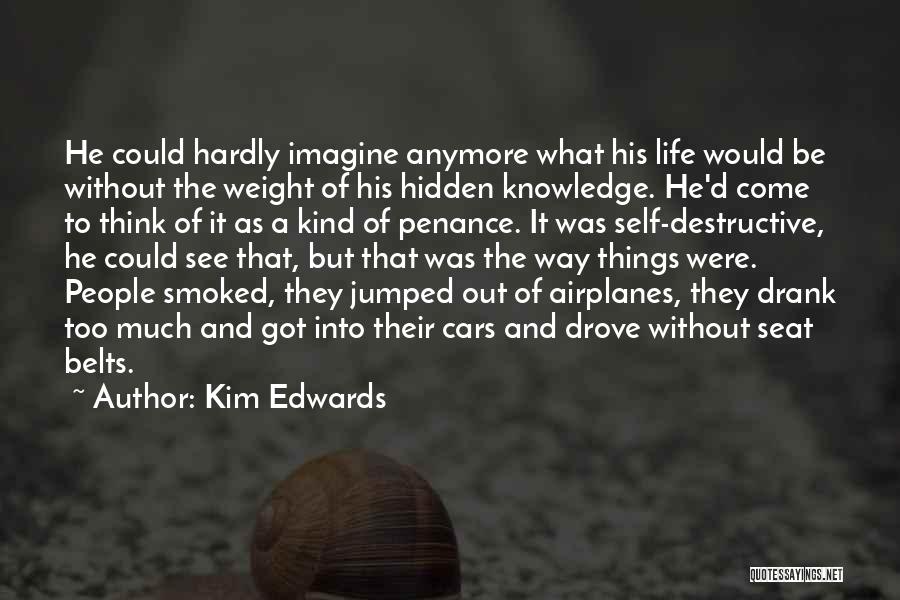 Smoked Out Quotes By Kim Edwards