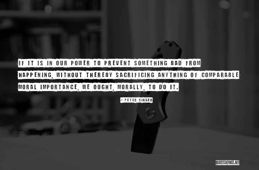 Smokee Quotes By Peter Singer Smokee Quotes By Peter Singer