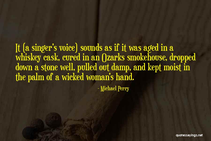 Smokehouse Quotes By Michael Perry