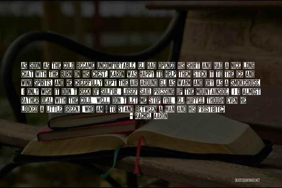 Smokehouse Quotes By Rachel Aaron Smokehouse Quotes By Rachel Aaron