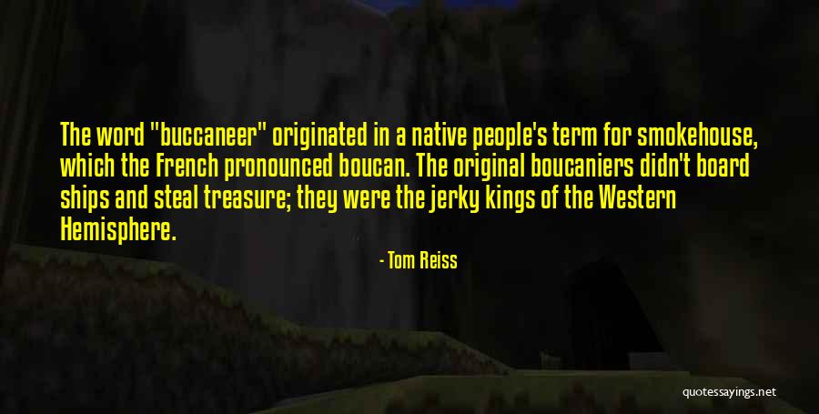 Smokehouse Quotes By Tom Reiss Smokehouse Quotes By Tom Reiss