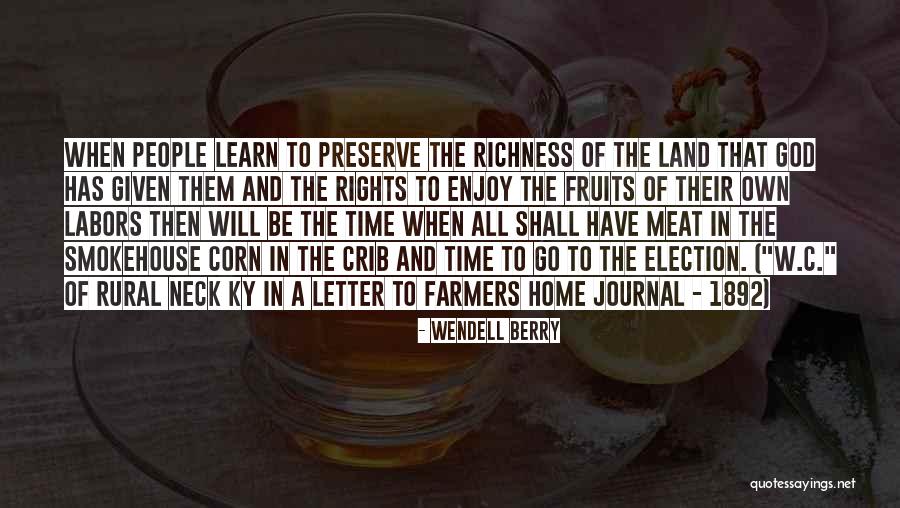 Smokehouse Quotes By Wendell Berry