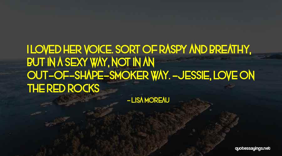 Smoker Quotes By Lisa Moreau Smoker Quotes By Lisa Moreau