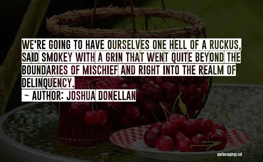 Smokey Quotes By Joshua Donellan