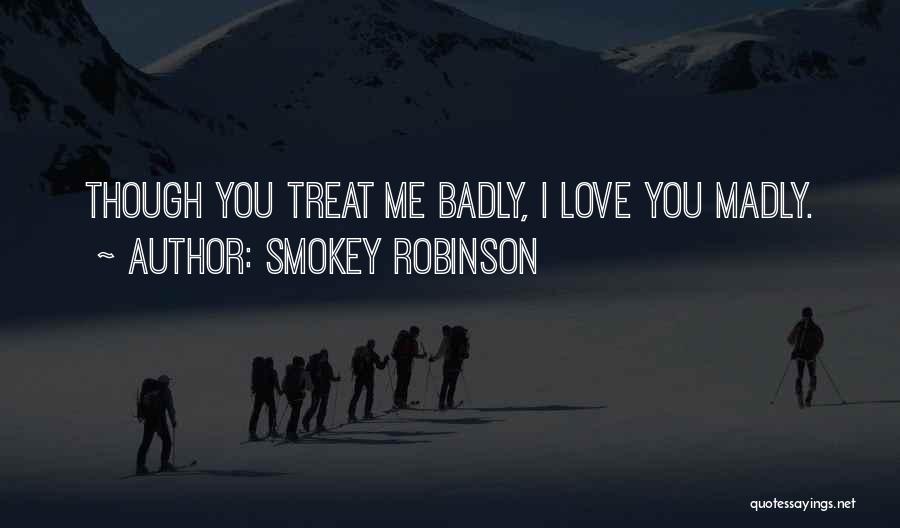 Smokey Quotes By Smokey Robinson