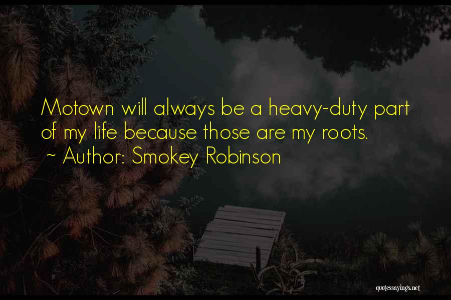 Smokey Quotes By Smokey Robinson