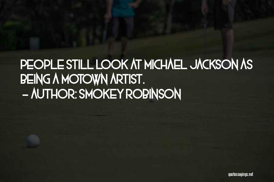 Smokey Quotes By Smokey Robinson